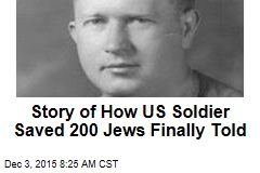 US Soldier Defied German Officer, Saved 200 Jews