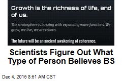 Scientists Figure Out What Type of Person Believes BS