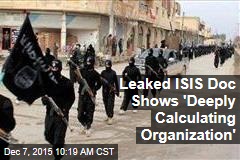 Leaked ISIS Doc Shows &#39;Deeply Calculating Organization&#39;