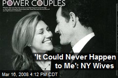 'It Could Never Happen to Me': NY Wives