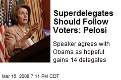 Superdelegates Should Follow Voters: Pelosi