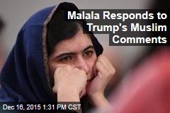 Malala Responds to Trump&#39;s Muslim Comments