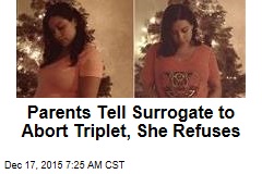 Parents Tell Surrogate to Abort Triplet, She Refuses