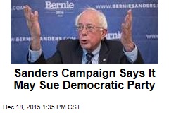 Sanders Campaign Says It May Sue Democratic Party