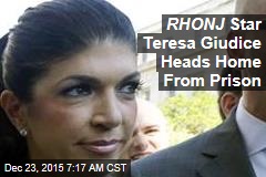 RHONJ Star Teresa Giudice Heads Home From Prison