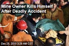 Mine Owner Kills Himself After Deadly Accident