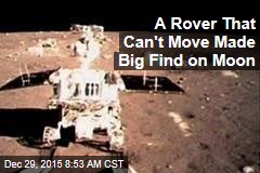 A Rover That Can&#39;t Move Made Big Find on Moon