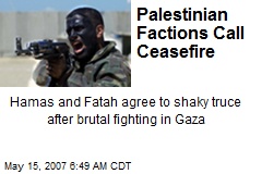 Palestinian Factions Call Ceasefire