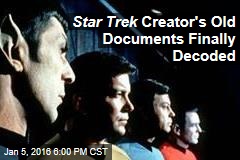 Star Trek Creator&#39;s Old Documents Finally Decoded