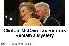 Clinton, McCain Tax Returns Remain a Mystery