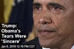 Trump: Obama&#39;s Tears Were &#39;Sincere&#39;