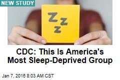 CDC: This Is America&#39;s Most Sleep-Deprived Group