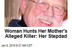 To Find Her Mom&#39;s Killer, Woman Hunts Her Stepdad