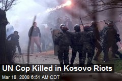 UN Cop Killed in Kosovo Riots