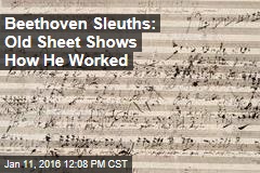 Beethoven Sleuths: Old Sheet Shows How He Worked