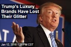 Trump&#39;s Luxury Brands Have Lost Their Glitter