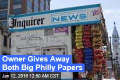 Owner Gives Away Both Big Philly Papers