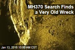 MH370 Search Finds a Very Old Wreck