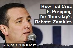How Ted Cruz Is Prepping for Thursday&#39;s Debate: Zombies