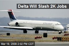 Delta Will Slash 2K Jobs