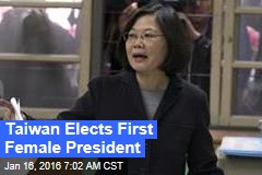 Taiwan Elects First Female President