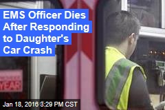 EMS Officer Dies After Responding to Daughter&#39;s Car Crash
