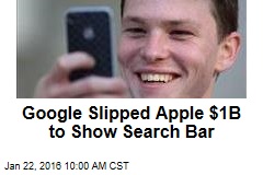 Google Slipped Apple $1B to Show Search Bar