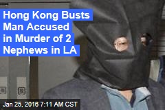 Hong Kong Busts Man Accused in Murder of 2 Nephews in LA