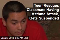 Teen Rescues Classmate Having Asthma Attack, Gets Suspended