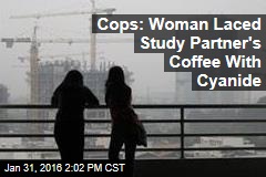 Cops: Woman Laced Study Partner&#39;s Coffee With Cyanide