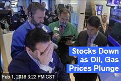 Stocks Down as Oil, Gas Prices Plunge