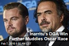 Inarritu&#39;s DGA Win Further Muddies Oscar Race