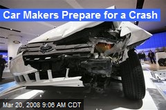 Car Makers Prepare for a Crash