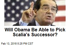 Will Obama Be Able to Pick Scalia&#39;s Successor?