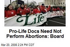 Pro-Life Docs Need Not Perform Abortions: Board