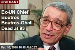 Ex-UN Chief Boutros-Ghali Dead at 93