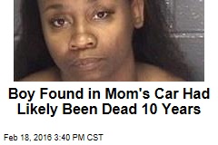 Boy Found in Mom&#39;s Car Had Likely Been Dead 10 Years