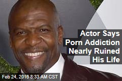 Terry Crews: Porn Addiction Nearly Ruined My Life