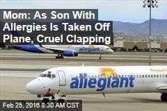 Mom: As Son With Allergies Is Taken Off Plane, Cruel Claps