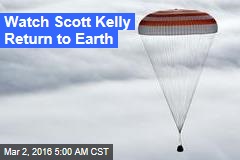 Scott Kelly Returns to Earth