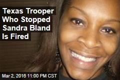 Texas Trooper Who Stopped Sandra Bland Is Fired
