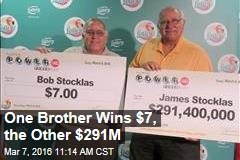 One Brother Wins $7, the Other $291M