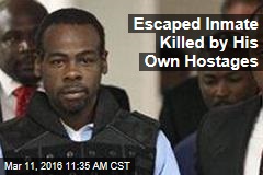 Escaped Inmate Killed by His Own Hostages