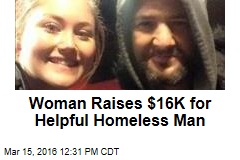 Woman Raises $16K for Helpful Homeless Man