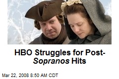 HBO Struggles for Post- Sopranos Hits