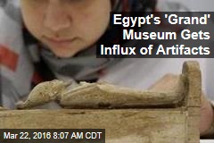 Egypt&#39;s &#39;Grand&#39; Museum Gets Influx of Artifacts