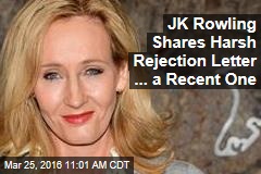 JK Rowling Shares Harsh Rejection Letter ... a Recent One