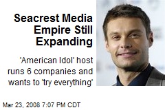 Seacrest Media Empire Still Expanding