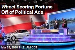 Wheel Scoring Fortune Off of Political Ads