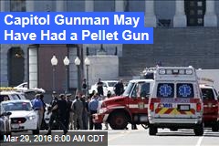 Capitol Gunman May Have Had a Pellet Gun